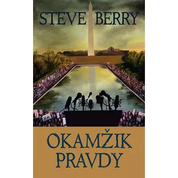 Okamžik pravdy - Steve Berry (2019)