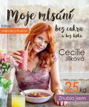 Najím se a zhubnu!: Moje mlsání bez…