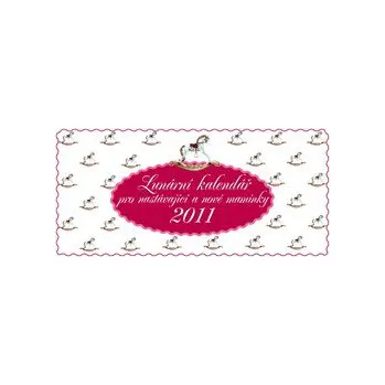 Kalendář Lunární kalendář pro nastávající a nové maminky 2011