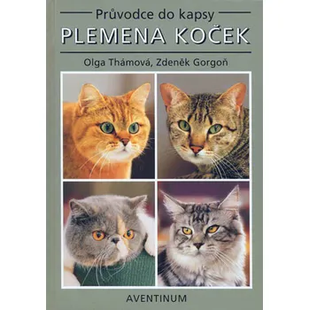 Chovatelství Recenze Plemena koček - Olga Thámová, Zdeněk Gorgoň