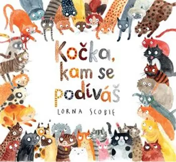 Pohádka Kočka, kam se podíváš - Lorna Scobie