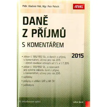 Daně z příjmů s komentářem 2015 - Vladimír Pelc, Petr Pelech
