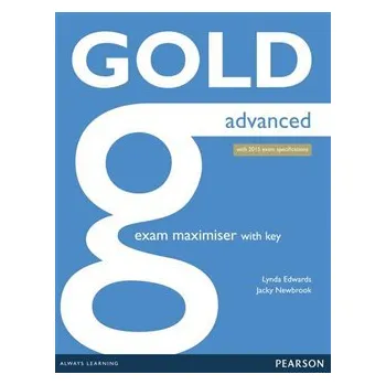 Anglický jazyk Gold Advanced Exam Maximiser with online audio (with key): 2015 Exams Edition