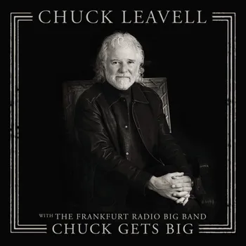 Zahraniční hudba Chuck Gets Big: With The Frankfurt Radio Big Band - Chuck Leavell [CD]