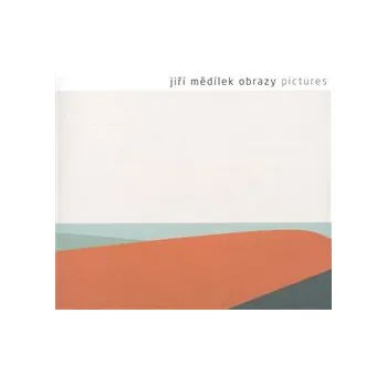 Umění Obrazy/Pictures - Jiří Mědílek