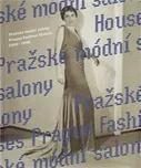 Pražské módní salony 1900-1948 - Eva…