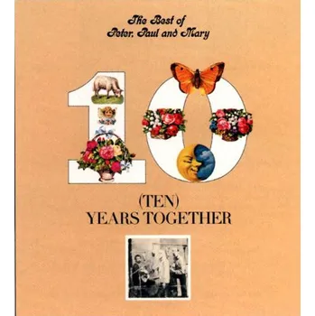 Zahraniční hudba The Best of Peter, Paul and Mary: Ten Years Together - Peter, Paul And Mary [LP]