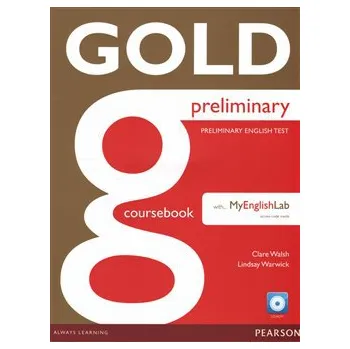 Anglický jazyk Gold Preliminary Coursebook and MyEnglishLab - Clare Walsh, Lindsay Warwick