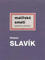 Malířské smetí - Otakar Slavík
