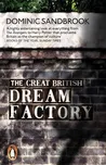 The Great British Dream Factory -…