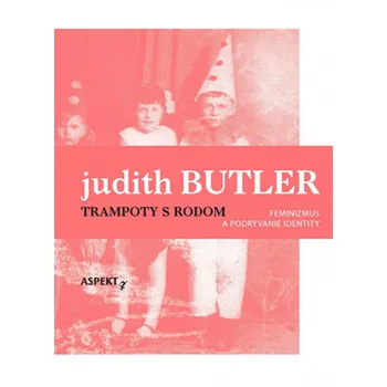 Trampoty s rodom - Judith Butler