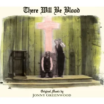 Filmová hudba Soundtrack There Will Be Blood - Jonny Greenwood [LP]