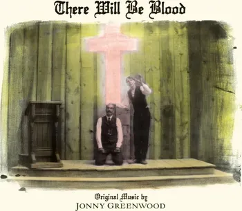 Filmová hudba Soundtrack There Will Be Blood - Jonny Greenwood [LP]