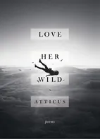 Love Her Wild - Atticus (EN)