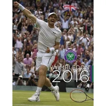 Wimbledon 2016: The Official Story of the Championships - Paul Newman (EN)
