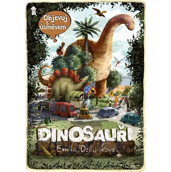 Leporelo Objevuj s úsměvem: Dinosauři - Emilia Dziubaková