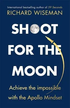 Cizojazyčná kniha Shoot for the Moon - Richard Wiseman (EN)
