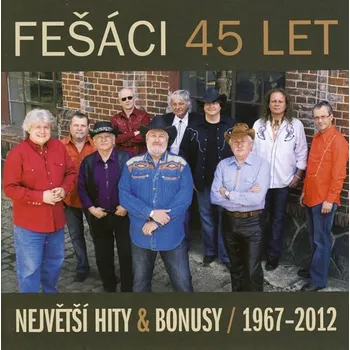 Česká hudba 45 let největší hity a bonusy 1967-2012 - Fešáci [2CD]