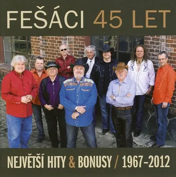 Česká hudba 45 let největší hity a bonusy 1967-2012 - Fešáci [2CD]