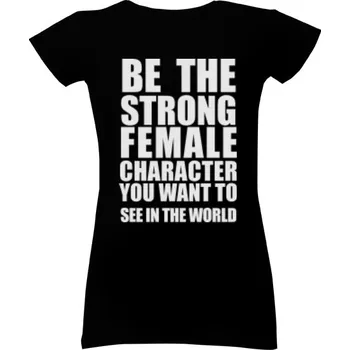Dámské tričko Tričko s potiskem BE THE STRONG FEMALE.. dámské