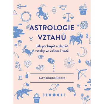 Recenze Astrologie vztahů - Gary Goldschneider