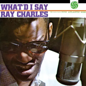 Zahraniční hudba Whatd I Say - Ray Charles [LP]
