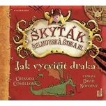 Jak vycvičit draka: Škyťák Šelmovská…