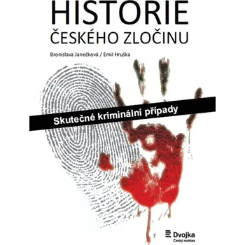 Historie českého zločinu - Bronislava Janečková, Emil Hruška