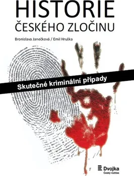 Historie českého zločinu - Bronislava Janečková, Emil Hruška