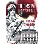 Tajemství ohnivých koulí – Miloslav…