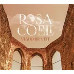 Rosa Coeli - Vladimír Veit [CD]