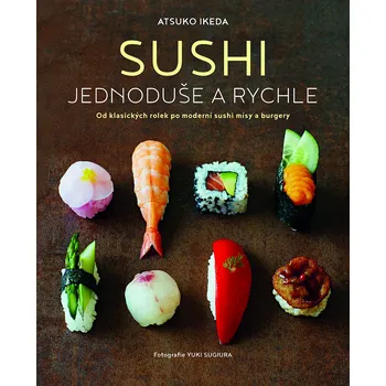 Sushi jednoduše a rychle - Atsuko Ikeda (2019)