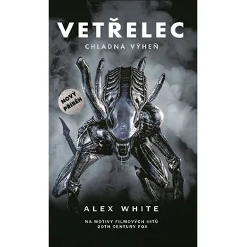 Recenze Vetřelec: Chladná výheň - Alex White (2019)