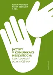 Jazyky v komunikaci neslyšících: Český…