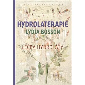 Hydrolaterapie - Lydia Bosson (2019, brožovaná)