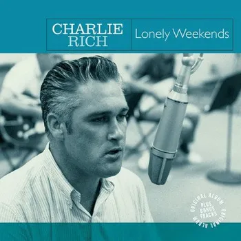 Zahraniční hudba Charlie Rich - Lonely Weekends (LP, VP90085)