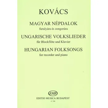 Hungarian Folksongs for recorder and piano / Maďarské lidové písničky pro zobcovou flétnu a klavír