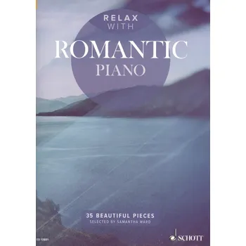 RELAX with Romantic Piano / 35 krásných romatických skladeb pro klavír