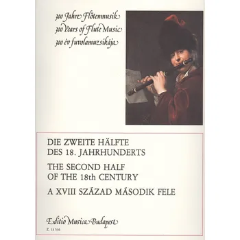 300 Years of Flute Music: THE SECOND HALF OF THE 18th CENTURY / příčná flétna a klavír (a violoncello)