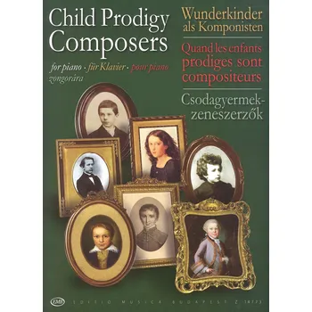 Child Prodigy Composers - skladby pro klavír z dětských let velkých skladatelů