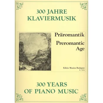 300 Years of Piano Music: PREROMANTIC AGE / klavír