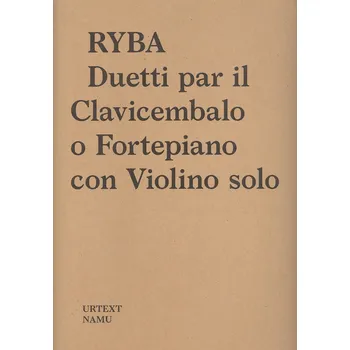 Ryba: Duetti par il Clavicembalo o Fortepiano con Violino solo (urtext) / housle