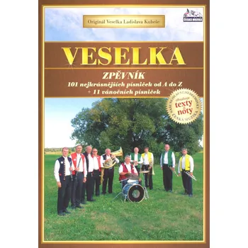 VESELKA - Zpěvník - 101 nejkrásnějších písniček - zpěv / akordy