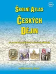 Školní atlas českých dějin -…