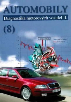Automobily 8: Diagnostika motorových vozidel II. - Pavel Štěrba a kol. (2011, brožovaná)