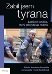 Zabil jsem tyrana - Ivana Karásková