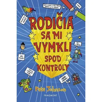 Kniha Rodičia sa mi vymkli spod kontroly - Pete Johnson (E-Kniha)