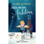 Příběh malého Andělína – David Almond (2018, pevná)
