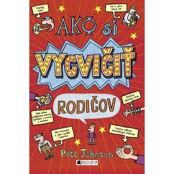 Ako si vycvičiť rodičov - Pete Johnson (E-Kniha)