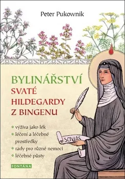 Bylinářství svaté Hildegardy z Bingenu - Peter Pukownik (2019)